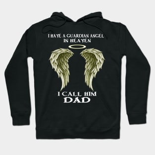 Father (2) I have a Guardian Angel - I call him DAD Hoodie